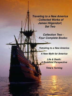 cover image of Traveling to a New America--Collected Works of James Hilgendorf, Set Two